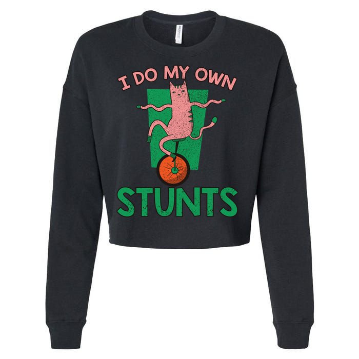 I Do My Own Stunts Funny Cat Gift Cropped Pullover Crew