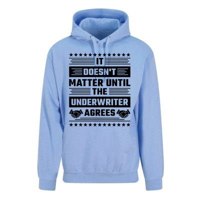 It Doesn't Matter Until The Underwriter Agrees Loan Officer Gift Unisex Surf Hoodie