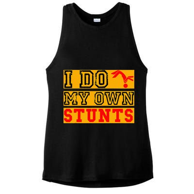 I Do My Own Stunts Funny Broken Bone Injury Get Well Ladies PosiCharge Tri-Blend Wicking Tank