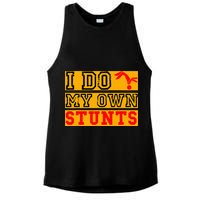 I Do My Own Stunts Funny Broken Bone Injury Get Well Ladies PosiCharge Tri-Blend Wicking Tank