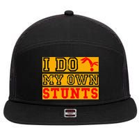 I Do My Own Stunts Funny Broken Bone Injury Get Well 7 Panel Mesh Trucker Snapback Hat