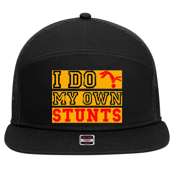 I Do My Own Stunts Funny Broken Bone Injury Get Well 7 Panel Mesh Trucker Snapback Hat