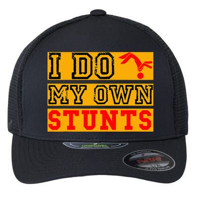 I Do My Own Stunts Funny Broken Bone Injury Get Well Flexfit Unipanel Trucker Cap