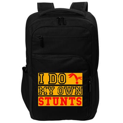 I Do My Own Stunts Funny Broken Bone Injury Get Well Impact Tech Backpack