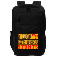 I Do My Own Stunts Funny Broken Bone Injury Get Well Impact Tech Backpack