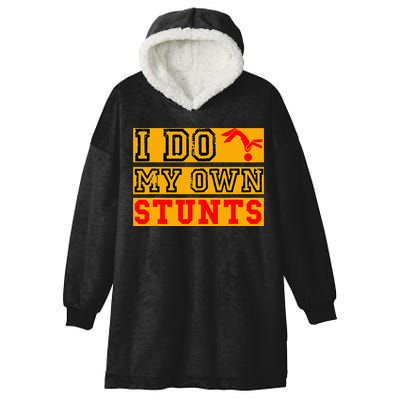 I Do My Own Stunts Funny Broken Bone Injury Get Well Hooded Wearable Blanket