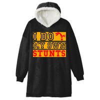 I Do My Own Stunts Funny Broken Bone Injury Get Well Hooded Wearable Blanket