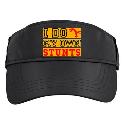 I Do My Own Stunts Funny Broken Bone Injury Get Well Adult Drive Performance Visor