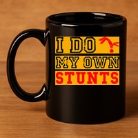 I Do My Own Stunts Funny Broken Bone Injury Get Well 11oz C Handle Ceramic Mug