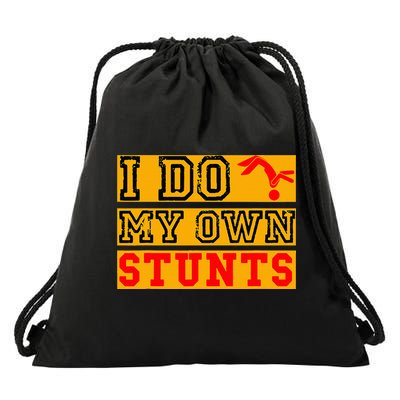 I Do My Own Stunts Funny Broken Bone Injury Get Well Drawstring Bag