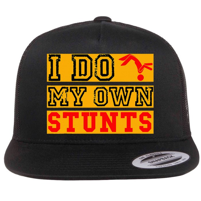 I Do My Own Stunts Funny Broken Bone Injury Get Well Flatbill Hat