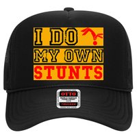 I Do My Own Stunts Funny Broken Bone Injury Get Well Trucker Hat