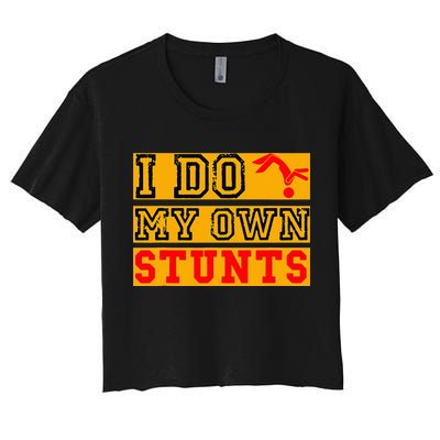 I Do My Own Stunts Funny Broken Bone Injury Get Well Crop Top