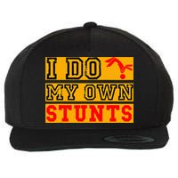 I Do My Own Stunts Funny Broken Bone Injury Get Well Wool Snapback Cap