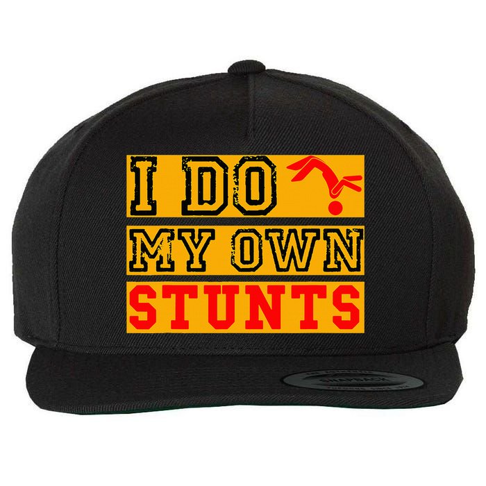 I Do My Own Stunts Funny Broken Bone Injury Get Well Wool Snapback Cap