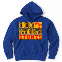 I Do My Own Stunts Funny Broken Bone Injury Get Well Hoodie