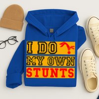 I Do My Own Stunts Funny Broken Bone Injury Get Well Hoodie