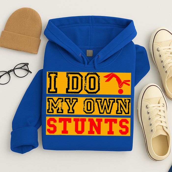 I Do My Own Stunts Funny Broken Bone Injury Get Well Hoodie