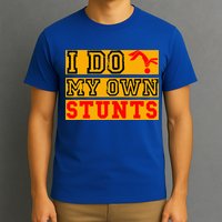 I Do My Own Stunts Funny Broken Bone Injury Get Well T-Shirt
