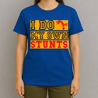 I Do My Own Stunts Funny Broken Bone Injury Get Well T-Shirt