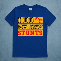 I Do My Own Stunts Funny Broken Bone Injury Get Well T-Shirt