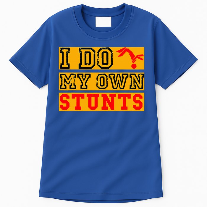 I Do My Own Stunts Funny Broken Bone Injury Get Well Tall T-Shirt