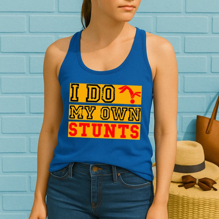 I Do My Own Stunts Funny Broken Bone Injury Get Well Womens Tank Top