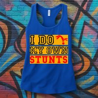 I Do My Own Stunts Funny Broken Bone Injury Get Well Womens Tank Top