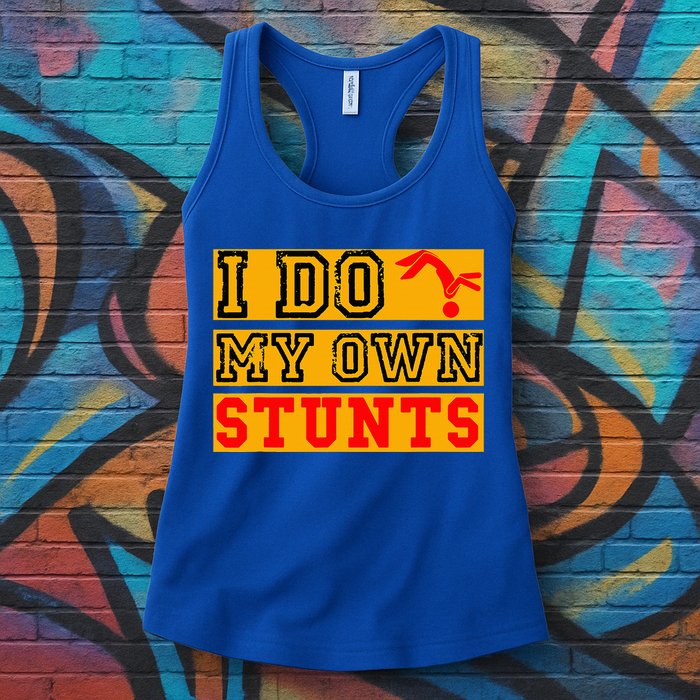 I Do My Own Stunts Funny Broken Bone Injury Get Well Womens Tank Top