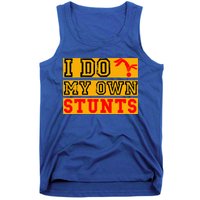 I Do My Own Stunts Funny Broken Bone Injury Get Well Tank Top