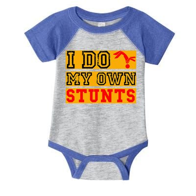 I Do My Own Stunts Funny Broken Bone Injury Get Well Infant Baby Jersey Bodysuit