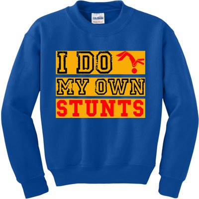 I Do My Own Stunts Funny Broken Bone Injury Get Well Kids Sweatshirt