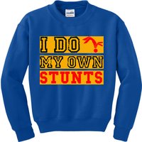 I Do My Own Stunts Funny Broken Bone Injury Get Well Kids Sweatshirt