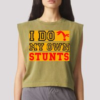 I Do My Own Stunts Funny Broken Bone Injury Get Well Garment-Dyed Women's Muscle Tee