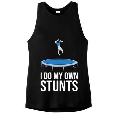 I do my own stunts funny trampoline gymnastic trampolinist gift Ladies PosiCharge Tri-Blend Wicking Tank