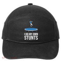 I do my own stunts funny trampoline gymnastic trampolinist gift 7-Panel Snapback Hat