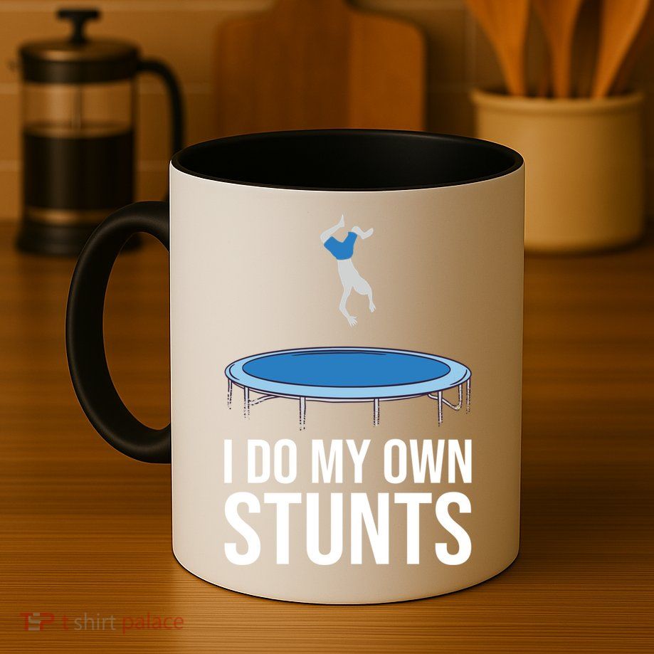 I do my own stunts funny trampoline gymnastic trampolinist gift Mug