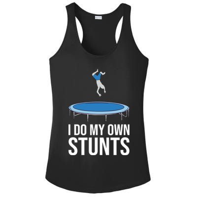 I do my own stunts funny trampoline gymnastic trampolinist gift Ladies PosiCharge Competitor Racerback Tank