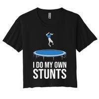 I do my own stunts funny trampoline gymnastic trampolinist gift Crop Top