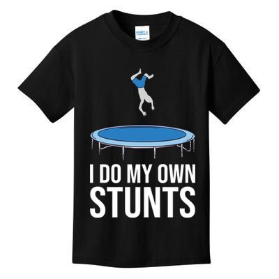 I do my own stunts funny trampoline gymnastic trampolinist gift Kids T-Shirt