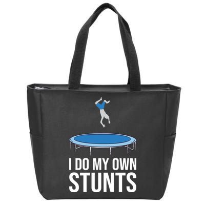 I do my own stunts funny trampoline gymnastic trampolinist gift Zip Tote Bag
