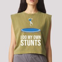 I do my own stunts funny trampoline gymnastic trampolinist gift Garment-Dyed Women's Muscle Tee
