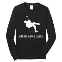 I Do My Own Stunts Hockey Funny Hockey Player Long Sleeve Shirt