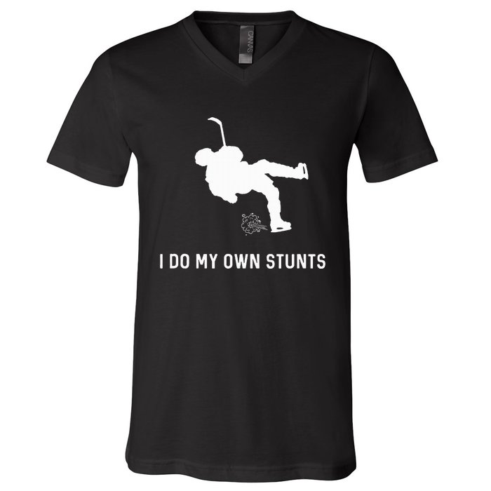 I Do My Own Stunts Hockey Funny Hockey Player V-Neck T-Shirt