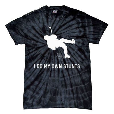 I Do My Own Stunts Hockey Funny Hockey Player Tie-Dye T-Shirt