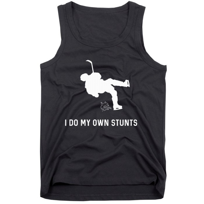 I Do My Own Stunts Hockey Funny Hockey Player Tank Top