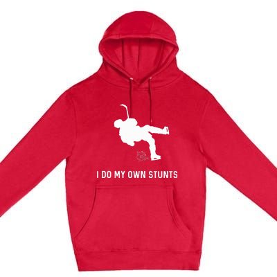 I Do My Own Stunts Hockey Funny Hockey Player Premium Pullover Hoodie