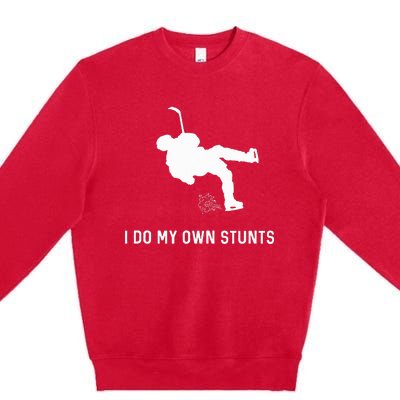 I Do My Own Stunts Hockey Funny Hockey Player Premium Crewneck Sweatshirt