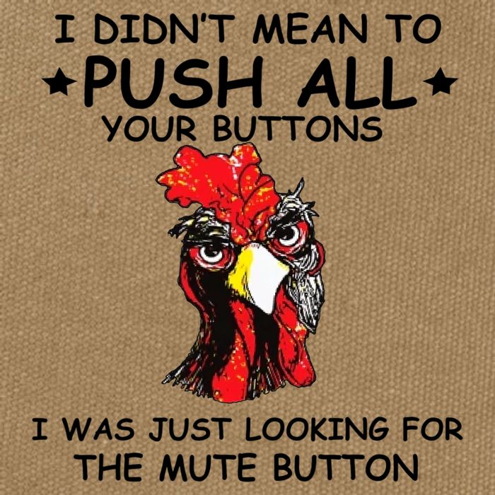 I Didn't Mean To Push All Your Buttons | Chicken Lovers Cotton Canvas Backpack