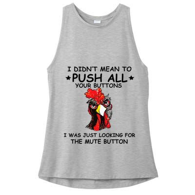 I Didn't Mean To Push All Your Buttons | Chicken Lovers Ladies PosiCharge Tri-Blend Wicking Tank